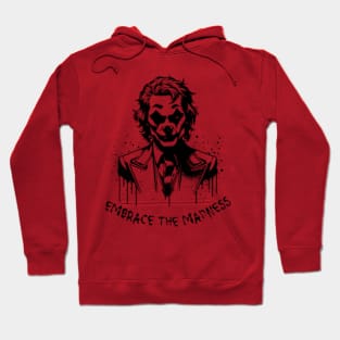 Embrace the Madness Clown, Dark Villainous Style Design, Monochrome Graphic Art, Bold Statement Piece, Unique Series Fan Gift, Eccentric Character, Dramatic Illustration Hoodie